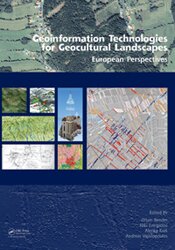 Geoinformation Technologies for Geocultural Landscapes European Perspectives